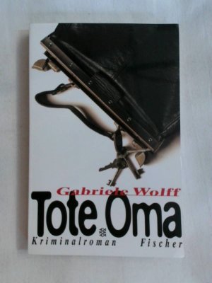 gebrauchtes Buch – Gabriele Wolff – Tote Oma: Kriminalroman (Fischer Taschenbücher).