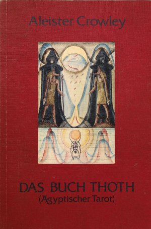 Das Buch Thoth (Ägyptischer Tarot)