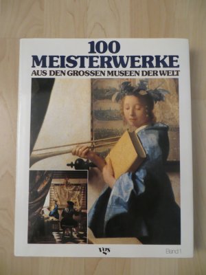 gebrauchtes Buch – Hrsg. Edwin Mullins – 100 Meisterwerke aus den grossen Museen der Welt Band 1