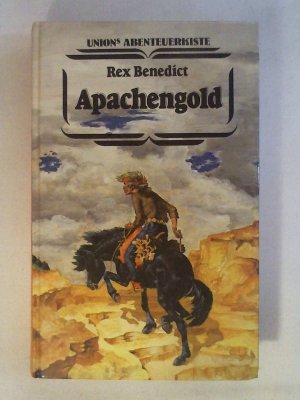 gebrauchtes Buch – Rex Benedict – Apachengold.