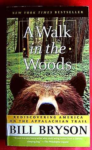 A WALK IN THE WOODS , Rediscovering America on the Appalachian Trail , in ENGLISCHER Sprache