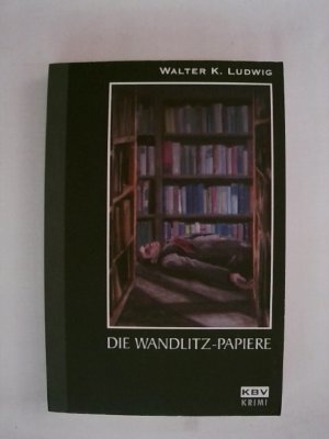 gebrauchtes Buch – Walter K. Ludwig – Die Wandlitz-Papiere.