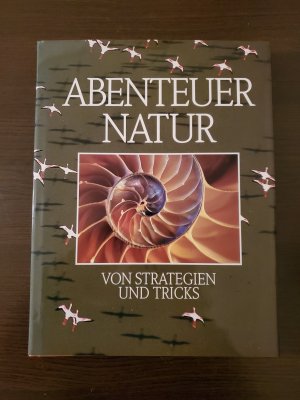 Abenteuer Natur. Von Strategien und Tricks