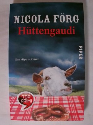 gebrauchtes Buch – Nicola Förg – Hüttengaudi: Ein Alpen-Krimi (Alpen-Krimis, Band 3).