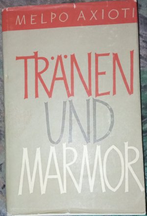 antiquarisches Buch – Melpo Axioti – Tränen und Marmor