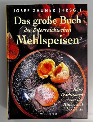 Das große Buch der österreichischen Mehlspeisen