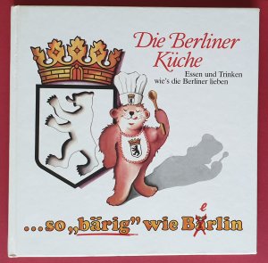 gebrauchtes Buch – H. Jürgen Fahrenkamp – Die Berliner Küche - Essen und Trinken wie's die Berliner lieben