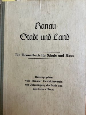 antiquarisches Buch – Hanau  Stadt u. Land Ein Heimatbuch für Schule und Haus