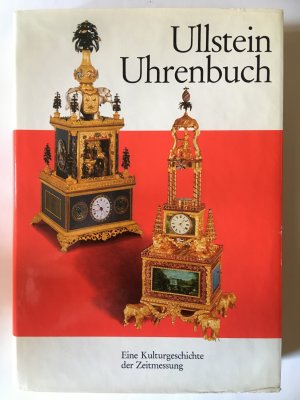 Ullstein Uhrenbuch - Eine Kulturgeschichte