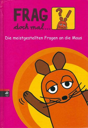 gebrauchtes Buch – Daniela Nase | Antje von Stemm – Frag doch mal | Die meistgestellten Fragen an die Maus