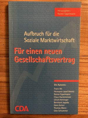 Aufbruch für die Soziale marktwirtschaft. Für einen neuen Gesellschaftsvertrag