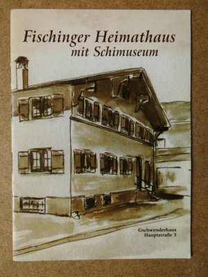 Fischinger Heimathaus mit Schimuseum