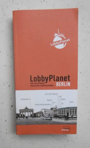 LobbyPlanet Berlin - Der Reiseführer durch den Lobbydschungel