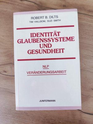 gebrauchtes Buch – Hallbom, Tim; Dilts – Identität, Glaubenssysteme und Gesundheit - NLP Veränderungsarbeit