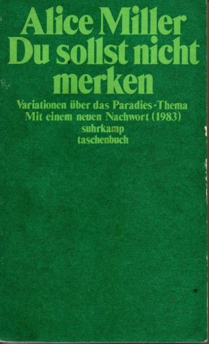 gebrauchtes Buch – Alice Miller – Du sollst nicht merken - Variationen über das Paradies-Thema