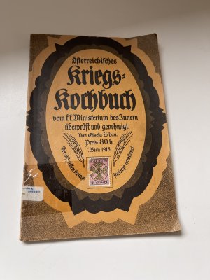 Österreichisches Kriegs-Kochbuch vom Ministerium des Innern überprüft und genehmigt.