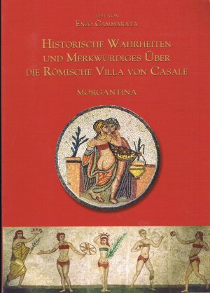 gebrauchtes Buch – Enzo Cammarta – Historische Wahrheiten und Merkwürdigkeiten über die Römische Villa von Casale - Morgantina