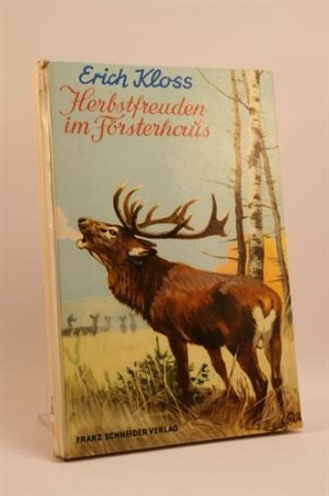 gebrauchtes Buch – Kloss Erich – Herbstfreuden im Försterhaus. Ein Junge erlebt den Wald und seine Tiere