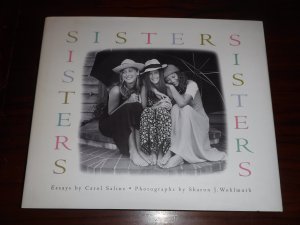 gebrauchtes Buch – Saline, Carol and Sharon J – Sisters - Essays by Carol Saline / Photographs by Sharon J. Wohlmuth