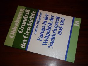 gebrauchtes Buch – Andreas Hillgruber – Europa in der Weltpolitik der Nachkriegszeit (1945-1963) - Grundriß der Geschichte