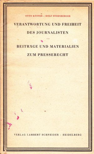 Verantwortung und Freiheit Des Jounalisten Beiträge und Materialien zum Presserecht.