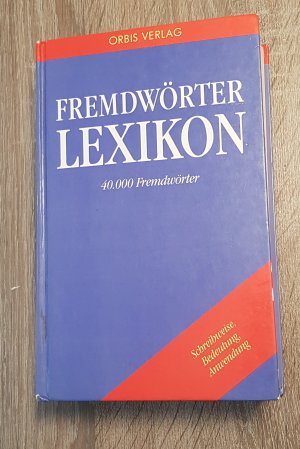 Fremdwörter Lexikon Fremdwörterbuch 40000 Fremdwörter Schreibweise Bedeutung Anwendung