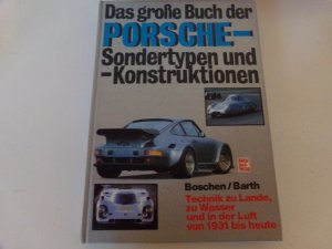 Das grosse Buch der Porsche Sondertypen & Konstruktionen Technik von 1931- heute