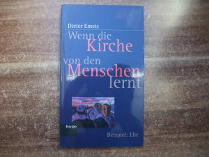 gebrauchtes Buch – Dieter Emeis – Wenn die Kirche von den Menschen lernt.