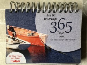 Mit Dir unterwegs - 365 Tage lang - Ein immerwährender Kalender