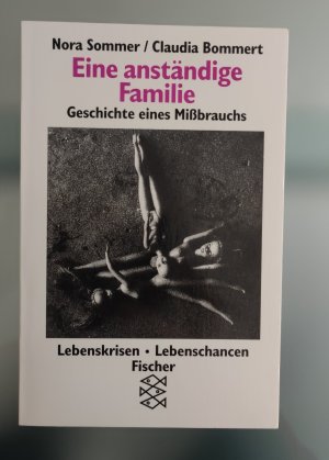 gebrauchtes Buch – Nora Sommer/ Claudia Bommert – Eine anständige Familie - Schichte eines Missbrauchs