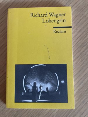 gebrauchtes Buch – Richard Wagner – Lohengrin - Textbuch mit Varianten der Partitur