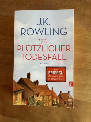 gebrauchtes Buch – Rowling, J. K – Ein plötzlicher Todesfall - Roman | Ein großer Roman über eine kleine Stadt von einer der besten Erzählerinnen der Welt