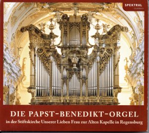 Die Papst-Benedikt-Orgel - Aufnahme der Orgelfestwoche Sept. 2006