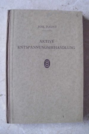 antiquarisches Buch – Joh Faust – Aktive Entspannungsbehandlung