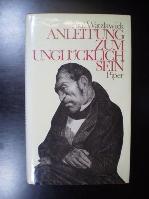 gebrauchtes Buch – Paul Watzlawick – Anleitung zum Unglücklichsein