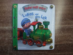 Fahr mit mir! Lukas und seine Lok.