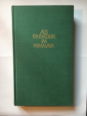 Als Einsiedler im Himalaya . Ein Tagebuch.