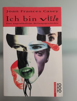 gebrauchtes Buch – Joan Frances Casey und Lynn Wilson – Ich bin viele - Eine ungewöhnliche Heilungsgeschichte