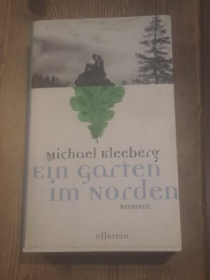 gebrauchtes Buch – Michael Kleeberg – Ein Garten im Norden