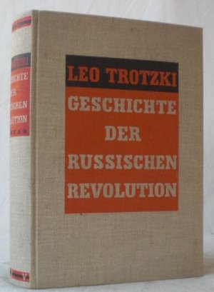 Geschichte der Russischen Revolution. Februarrevolution. Autorisierte Übersetzung nach dem russischen Manuskript von Alexandra Ramm. Deutsche EA.