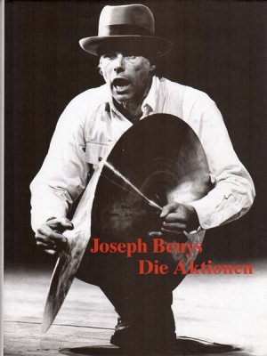 Joseph Beuys - Die Aktionen., Kommentiertes Werkverzeichnis mit fotografischen Dokumentationen. [Herausgegeben von] Uwe M. Schneede. (ISBN 9783825231194)