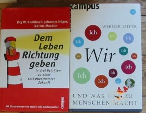 gebrauchtes Buch – 1. Knoblauch, Jörg – 2 Bücher zum Thema Selbstbestimmung contra WIR: 1. Dem Leben Richtung geben - In drei Schritten zu einer selbstbestimmten Zukunft - 2. Wir und was uns zu Menschen macht