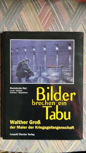 gebrauchtes Buch – Wachalovsky, Ernst; Lovcik – Bilder brechen ein Tabu