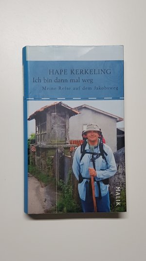 Ich bin dann mal weg. Meine Reise auf dem Jakobsweg