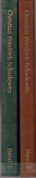 Christian Friedrich Schadewitz 1779-1847 - Gesamtausgabe. Die Aquarelle... / Christian Friedrich Schadewitz 1779-1847 - Gesamtausgabe. Die Aquarelle...
