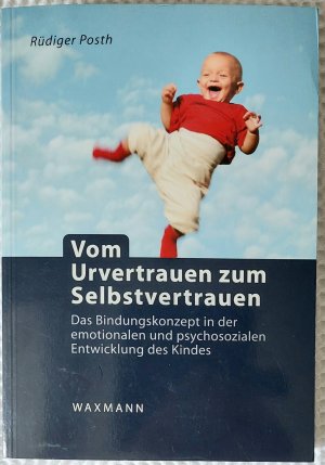 gebrauchtes Buch – Rüdiger Posth – Vom Urvertrauen zum Selbstvertrauen