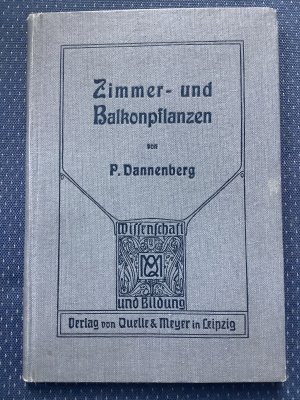 antiquarisches Buch – Paul Dannenberg – Zimmer- und Balkonpflanzen