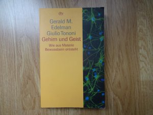 gebrauchtes Buch – Edelman, Gerald M – Gehirn und Geist - wie aus Materie Bewusstsein entsteht