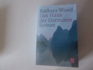 gebrauchtes Buch – Barbara Wood – Das Haus der Harmonie. Roman. TB