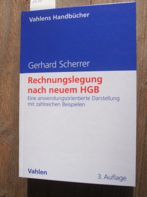 gebrauchtes Buch – Gerhard Scherrer – Rechnungslegung nach neuem HGB : eine anwendungsorientierte Darstellung mit zahlreichen Beispielen